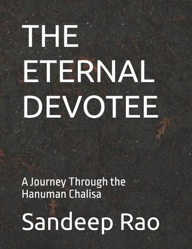 The Eternal Devotee: A Journey Through the Hanuman Chalisa