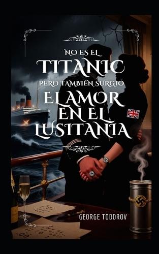 No es el Titanic, pero también surgió el amor en el Lusitania