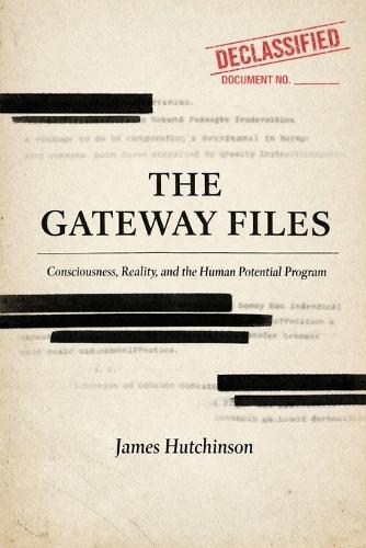 The Gateway Files: Consciousness, Reality, and the Human Potential Program