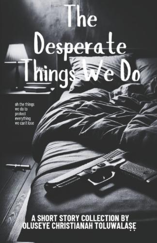 The Desperate Things We Do