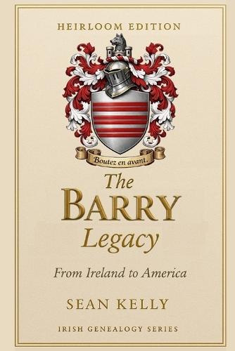 The Barry Family Legacy: From Ireland to America