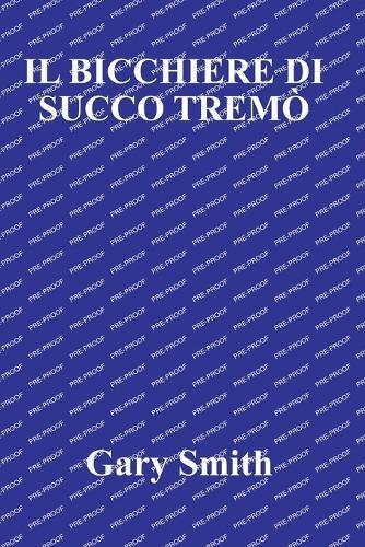 Il Bicchiere Di Succo Tremò
