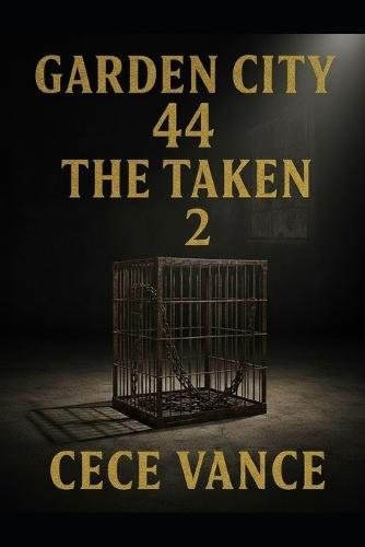 Garden City 44: The Taken 2