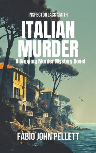 Italian Murder: A thrilling murder mystery