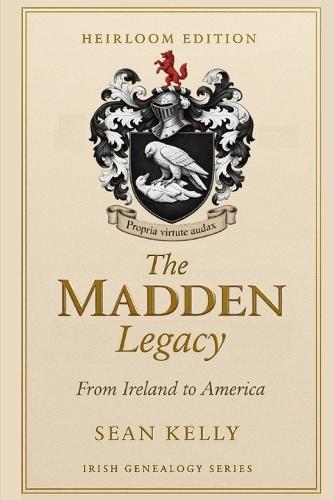 The Madden Family Legacy: From Ireland to America