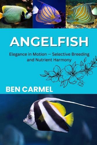 Angelfish: Elegance in Motion - Selective Breeding and Nutrient Harmony