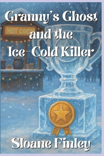 Granny's Ghost and the Ice-Cold Killer