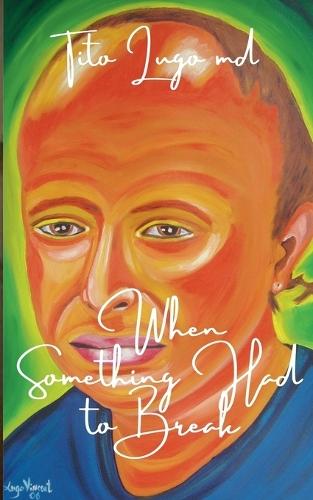 When Something Had to Break