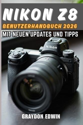 NIKON Z8 Benutzerhandbuch 2026