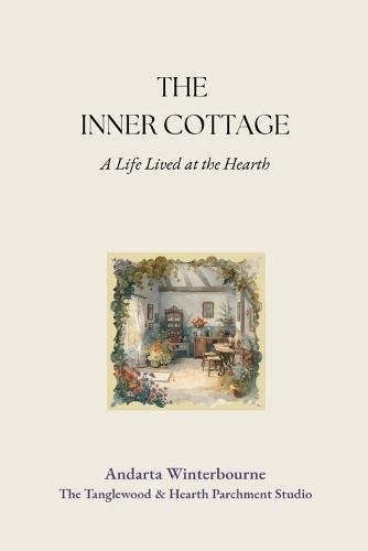 The Inner Cottage: A Life Lived at the Hearth