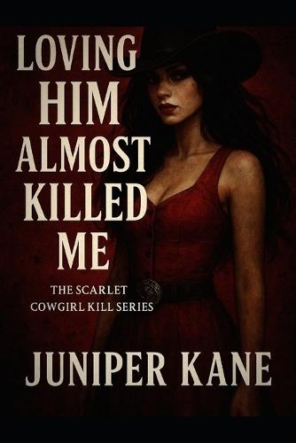 Loving Him Almost Killed Me