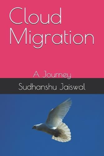 Cloud Migration: A Journey