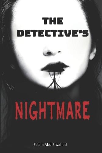 The Detective's Nightmare: 100 True Stories of Baffling Criminal Mysteries