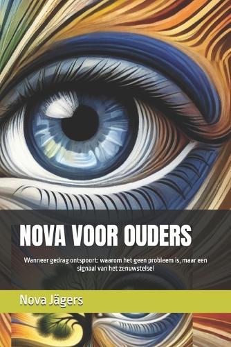 Nova Voor Ouders: Waarom gedrag geen probleem is, maar een signaal van het zenuwstelsel