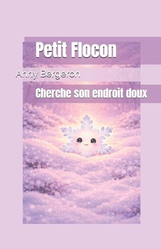 Petit Flocon cherche son endroit doux