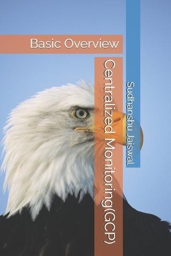 Centralized Monitoring(GCP): Basic Overview