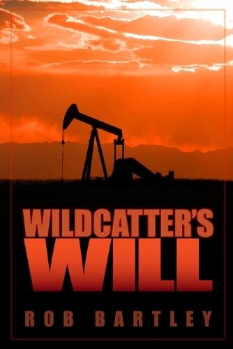 Wildcatter's Will