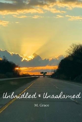Unbridled & Unashamed
