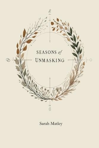 Seasons of Unmasking