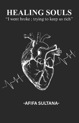 Healing Souls: ""I went broke; trying to keep us rich""