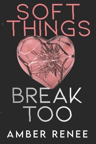 Soft Things Break Too