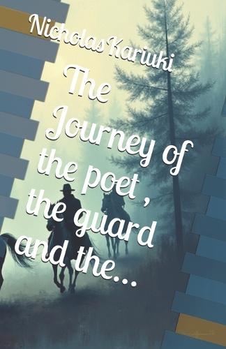 The Journey of the poet, the guard and the...