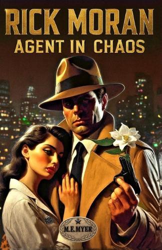 Rick Moran - Agent in Chaos