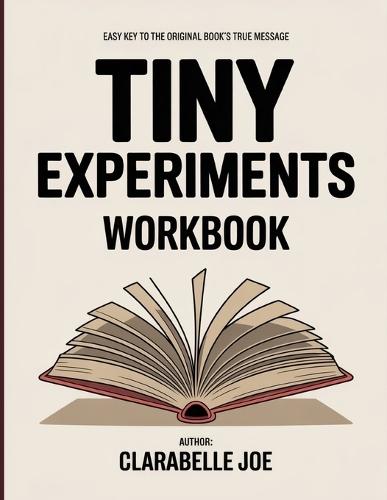The Useful Learning Knowledge Tiny Experiments: Easy Key to the Original Book's True Message