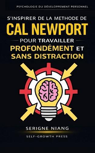 S'inspirer de la méthode de Cal Newport pour travailler profondément et sans distraction