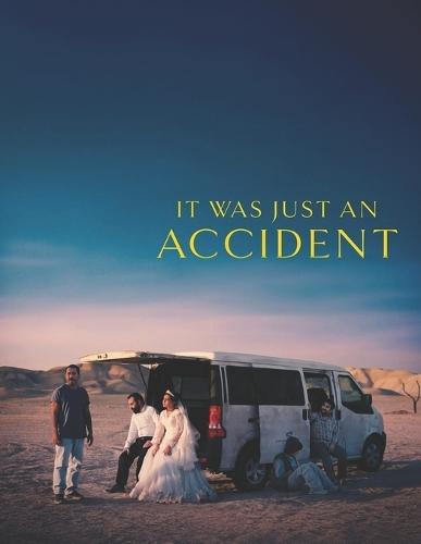 It Was Just An Accident: The Screenplay