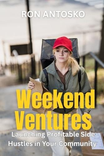 Weekend Ventures: Launching Profitable Side Hustles in Your Community