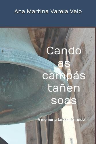 Cando as campás tañen soas: A memoria tamén fai ruído