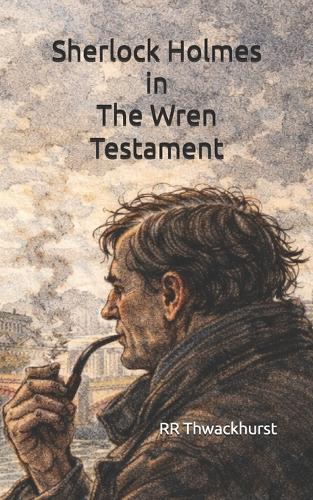 Sherlock Holmes in The Wren Testament