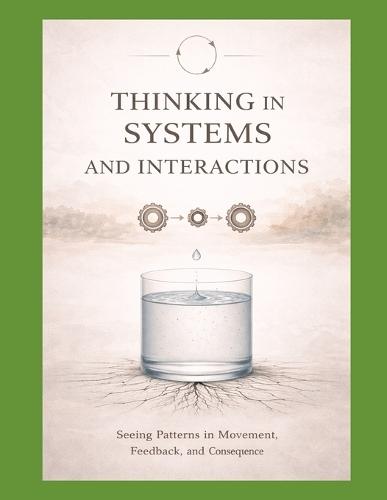 BOOK II Thinking in Systems and Interactions: Second Principles in Motion