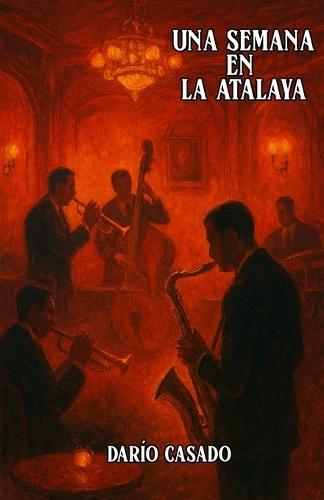 Una semana en La Atalaya