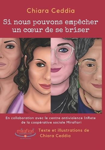 Si nous pouvons empêcher un coeur de se briser: En collaboration avec le centre antiviolence InRete de la coopérative sociale Mirafiori