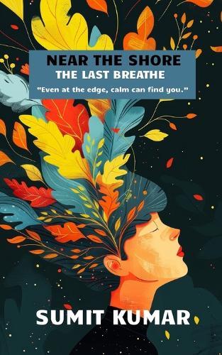 Near the Shore: The Last Breathe