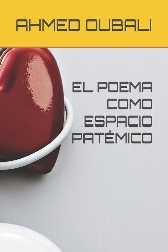 El Poema Como Espacio Patémico