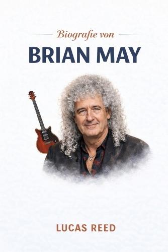 Biografie von Brian May