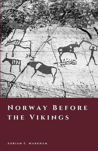 Norway Before the Vikings: Ice, Stone, and the Making of a Northern World