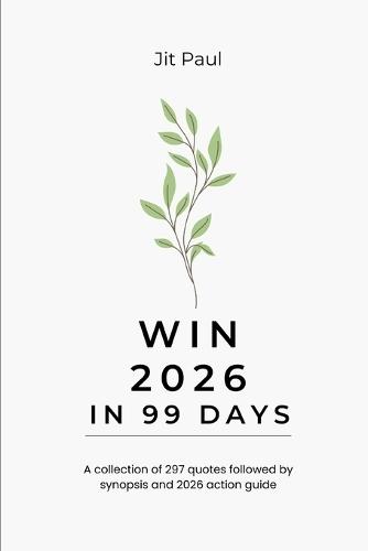 Win 2026 in 99 Days: collection of 297 best affirmations and their application
