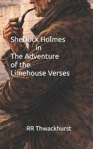 Sherlock Holmes in The Adventure of the Limehouse Verses