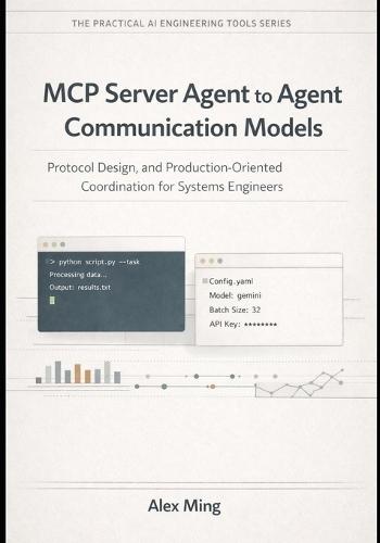 MCP Server Agent to Agent Communication Models: Protocol Design, and Production-Oriented Coordination for Systems Engineers