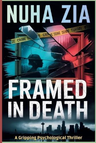 Framed in Death: A Gripping Psychological Thriller