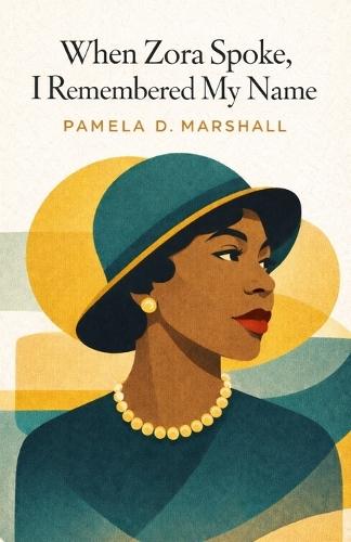 When Zora Spoke, I Remembered My Name