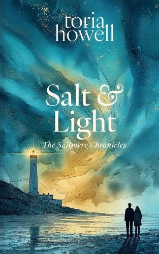 Salt & Light: A British Paranormal Romance with Found Family and Cornish Magic