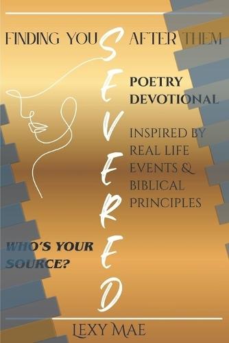Severed: Finding You After Them