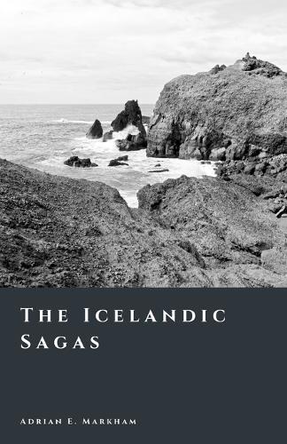 The Icelandic Sagas: Memory, Power, and Storytelling