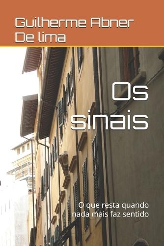 Os sinais: O que resta quando nada mais faz sentido