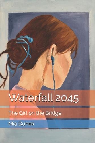 Waterfall 2045: The Girl on the Bridge
